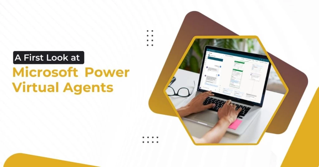 A First Look at Microsoft Power Virtual Agents