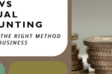 Cash vs Accrual Accounting - Choosing the right method for your business.