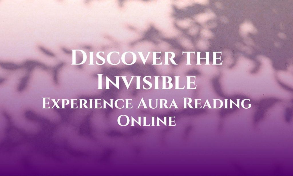 Discover the Invisible: Experience Aura Reading Online
