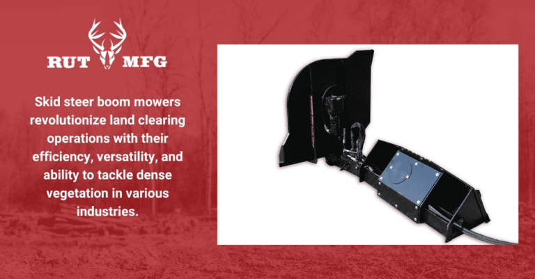 Maximizing Efficiency and Versatility: How Skid Steer Boom Mowers Revolutionize Land Clearing