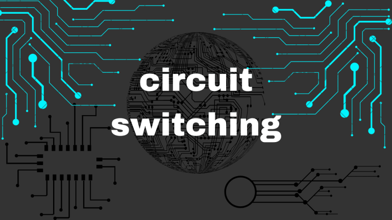 Circuit Switching: The Old Reliable in a World of Packet Switching
