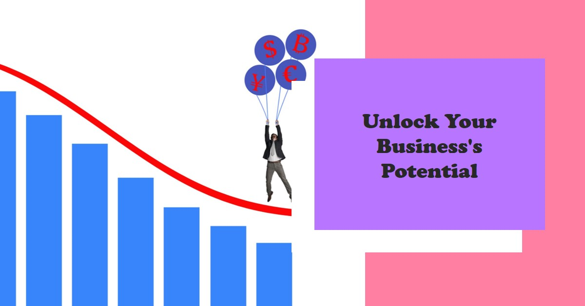 Ascending bar graph with a silhouette person holding balloons labeled ‘Unlock Your Business’s Potential