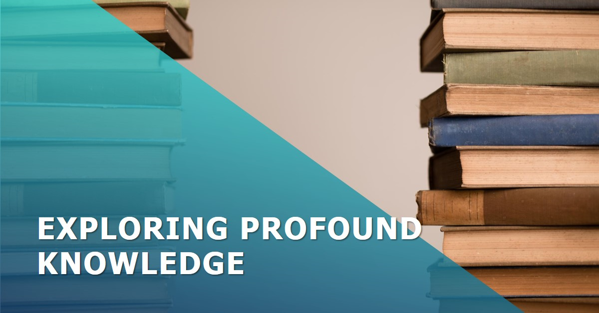 Academic Journey : A stack of colorful books on the left side with a blue overlay and the phrase “EXPLORING PROFOUND KNOWLEDGE” on the right side against a teal background.