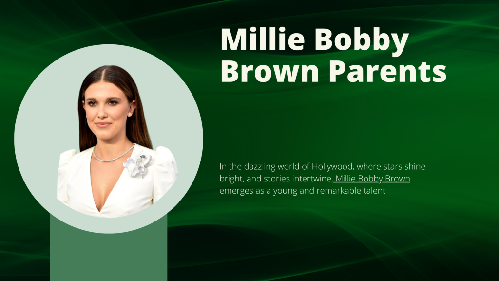 Millie Bobby Brown’s Parents: Untold Story