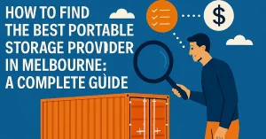Illustrated guide featuring a person using a magnifying glass to inspect an orange portable storage container, with thought bubbles showing a checklist and dollar sign, representing the search for the best portable storage provider in Melbourne.