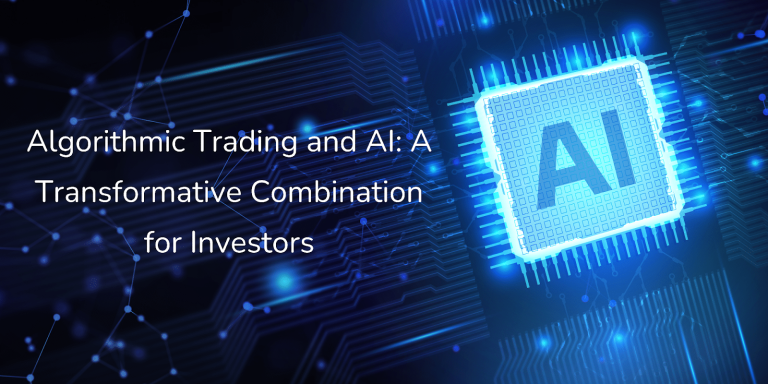 Algorithmic Trading and AI: A Transformative Combination for Investors
