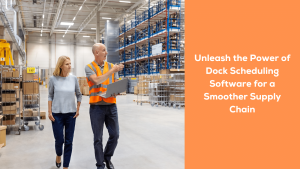 Dock Scheduling Software