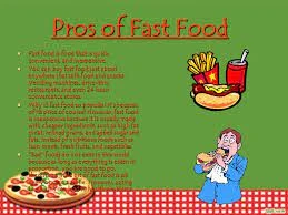 An infographic titled ‘Pros of Fast Food’ with a green upper half and a red-and-white checkered lower half. The image features illustrations of fast food items like fries, a burger, and a soda on the right, and a cartoon character enjoying a sandwich on the lower left. The center lists various advantages of fast food in bold white text and yellow bullet points.