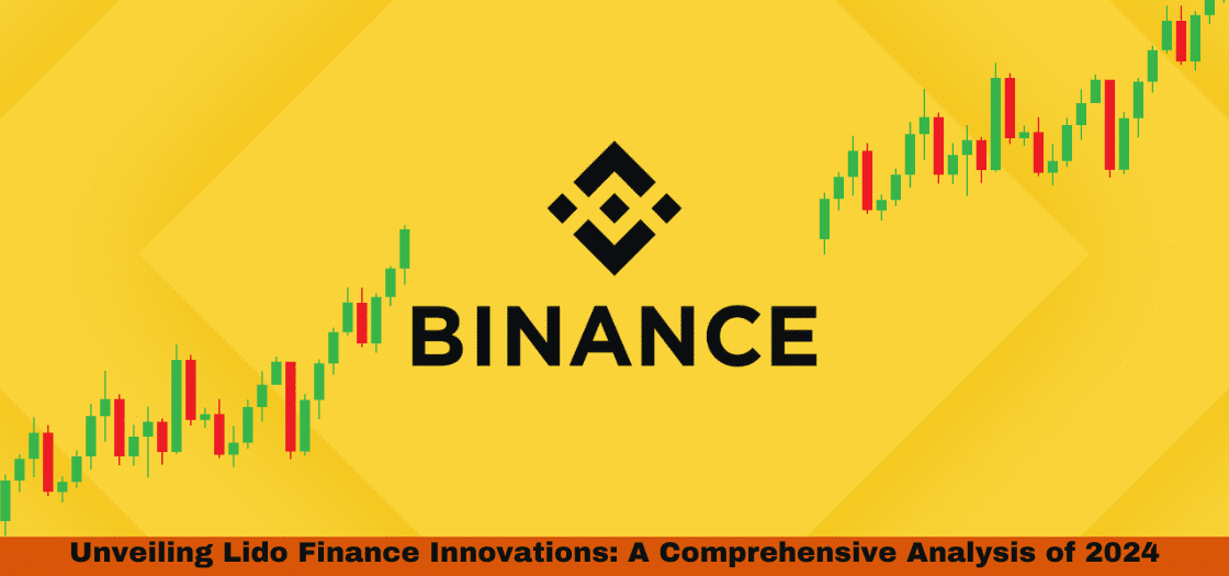 Lido Finance Innovations: A Comprehensive Analysis of 2024 Developments