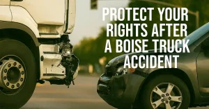 Boise truck accident 2025: damaged semi-truck colliding with a passenger car, emphasizing the need to protect your rights after a crash