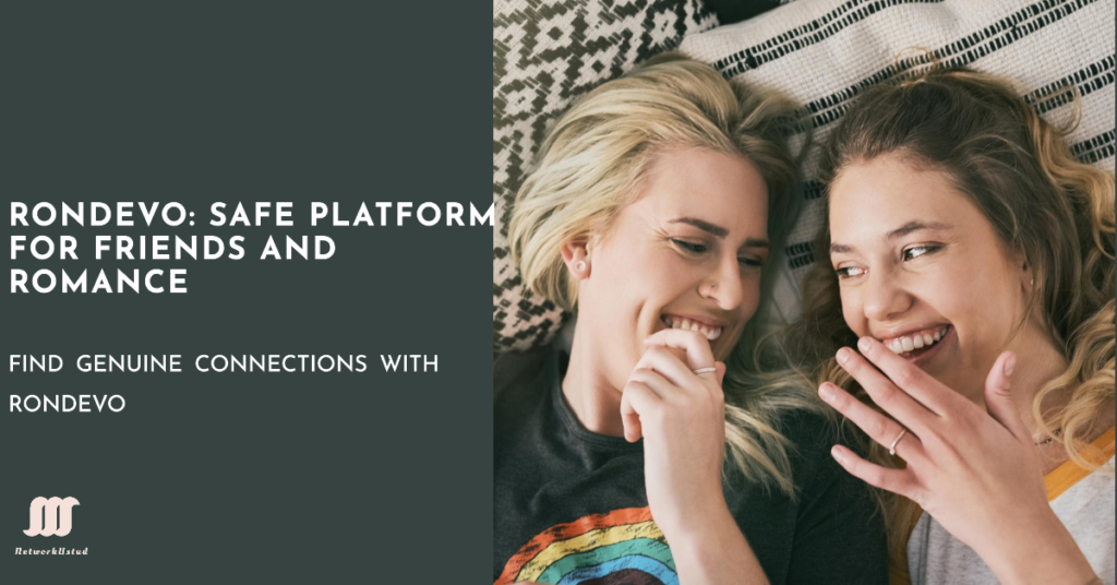 Rondevo: Is It a Safe Platform for Making Friends and Finding Romantic Partners?