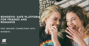 Two people lying on a bed, partially obscured, with text promoting Rondevo as a safe platform for friends and romance.