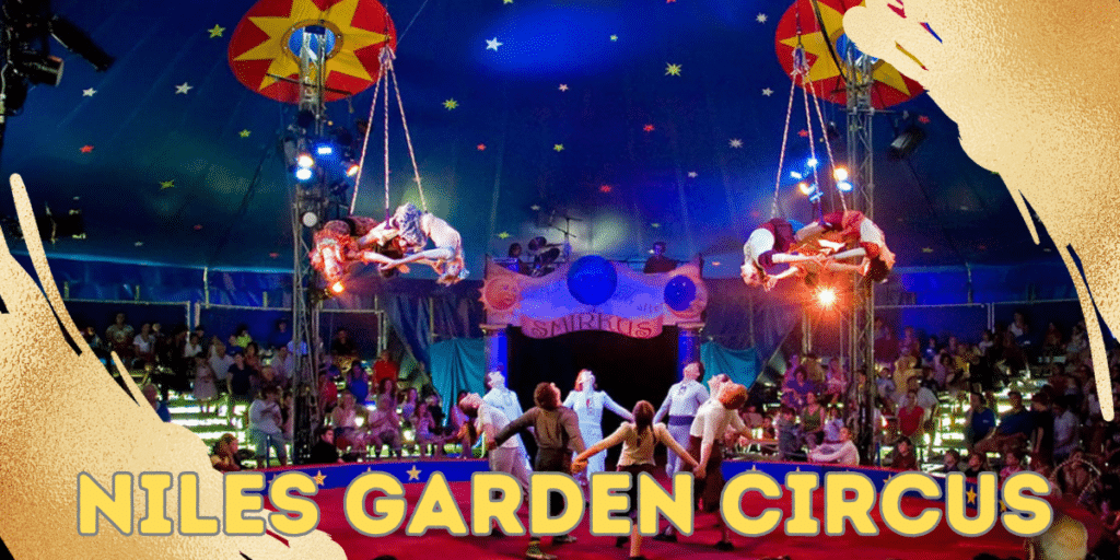 Exploring Niles Garden Circus: Time & Entertainment Journey