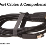 DisplayPort Cables: A Comprehensive Guide