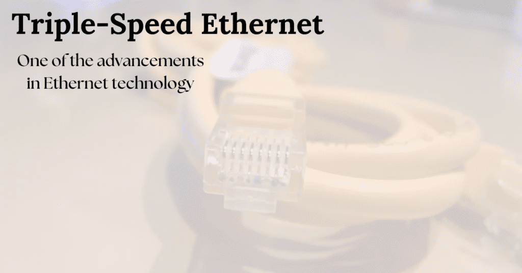 Understanding Triple-Speed Ethernet