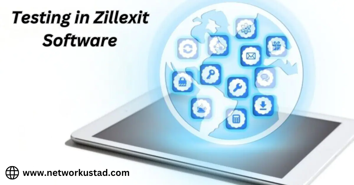 The Multifaceted Nature of Testing at Zillexit