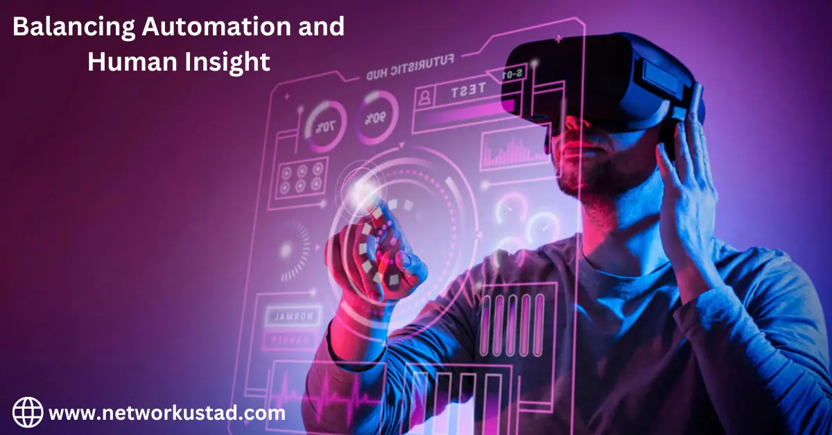 Balancing Automation and Human Insight
