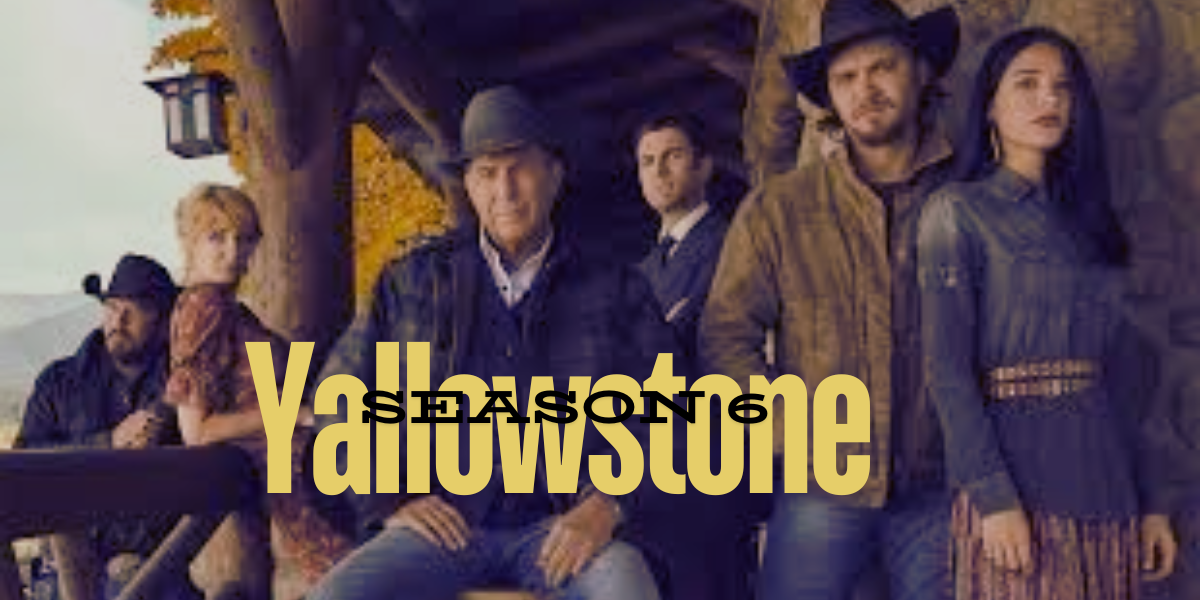Yellowstone season 6