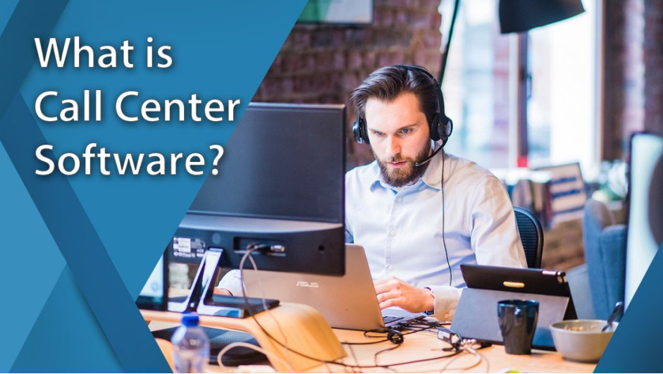 What Is Call Center Software?