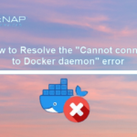 Cannot connect to the docker daemon at unix:///var/run/docker.sock. Is the docker daemon running?” A Docker User’s Nightmare