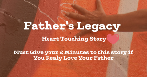 A hand pressed against an orange wall with text overlay reading “Father’s Legacy - Heart Touching Story. #Father Legacy on the wall