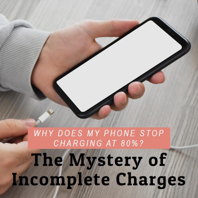 Why Does My Phone Stop Charging at 80%? The Mystery of Incomplete Charges