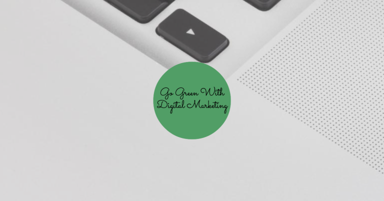 Promoting Green Initiatives: Sustainability in Digital Marketing