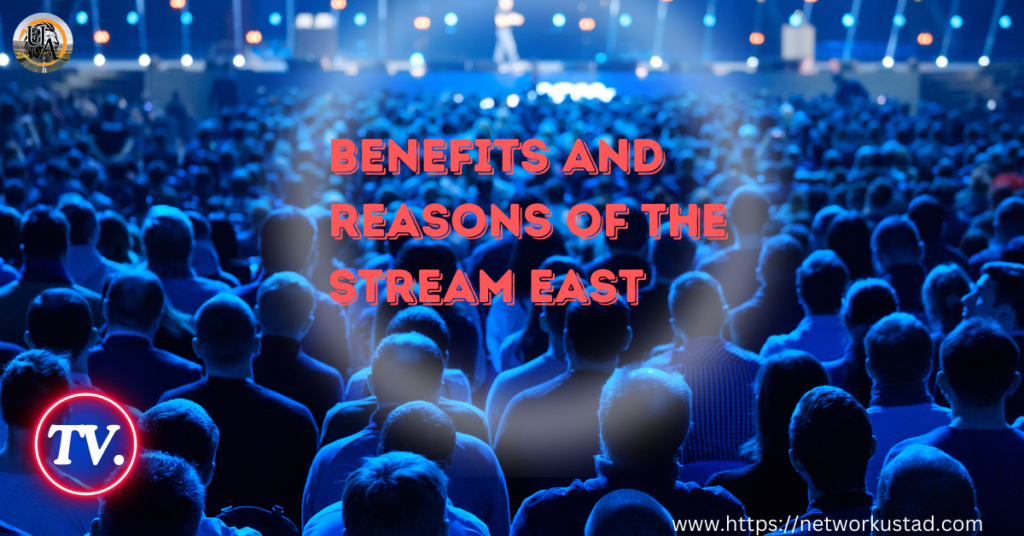 Benefits and Reasons of the StreamEast