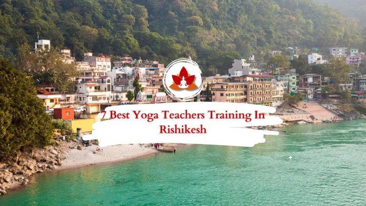 Discover the Best Yoga School in Rishikesh: Your Path to Becoming a Certified Yoga Instructor