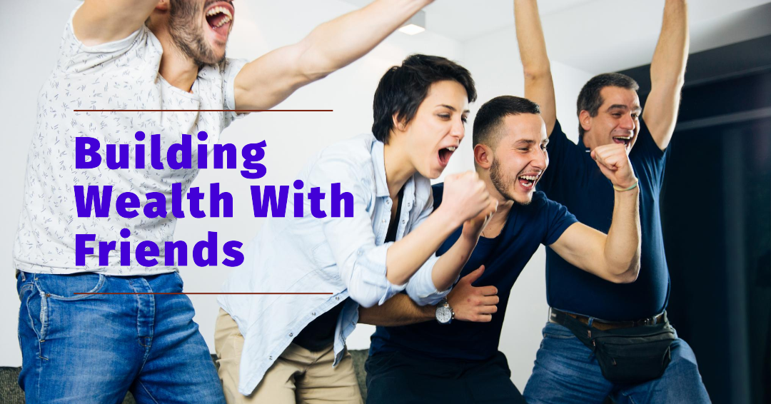 A joyful group of friends raising their arms in celebration, symbolizing collective financial success, with text “Building Wealth With Friends. #Leveraging Group Investments for Financial Growth