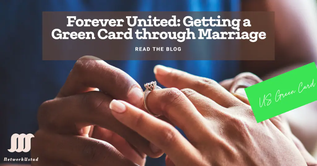 Here you know about Getting a Green Card through Marriage.