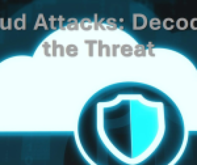 A graphic with a stylized white cloud on a blue digital background, featuring a shield emblem in the center, with the title “Cloud Attacks: Decoding the Threat” overlaid.