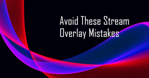 A person working on a laptop with a larger monitor in the background displaying the text “AVOID THESE STREAM OVERLAY MISTAKES” and “TIPS FOR KEEPING YOUR CHANNEL PROFESSIONAL