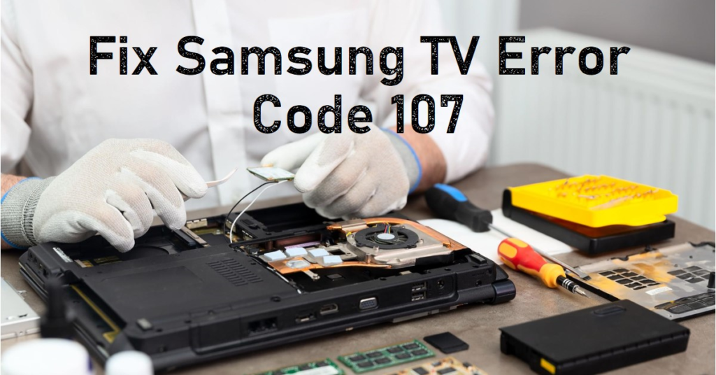 A pair of hands wearing white gloves working on the internal components of an electronic device which appears to be a disassembled DVD player or similar media device Overlaid text reads Fix Samsung TV Error Code 107