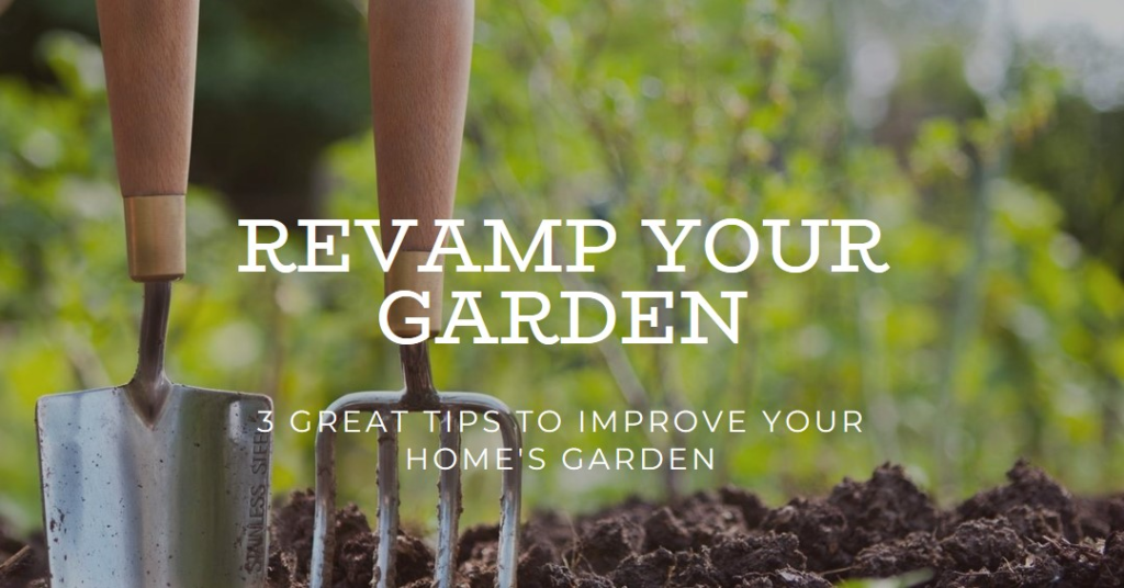 3 Great Ways to Improve Your Home’s Garden