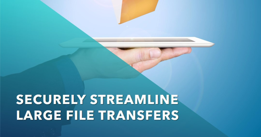 How entertainment industries can streamline large file transfers while maintaining security