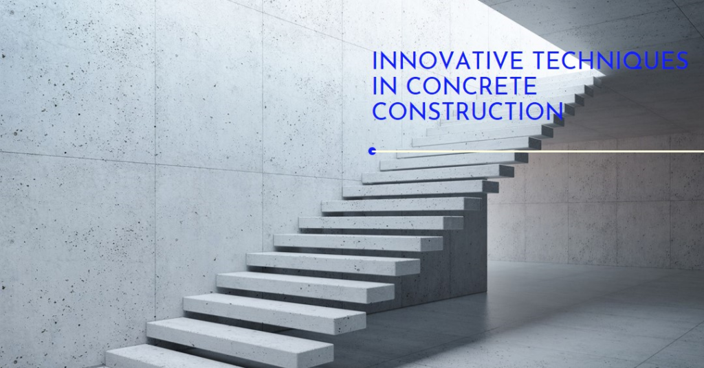 Transforming Spaces: Innovative Techniques in Concrete Construction