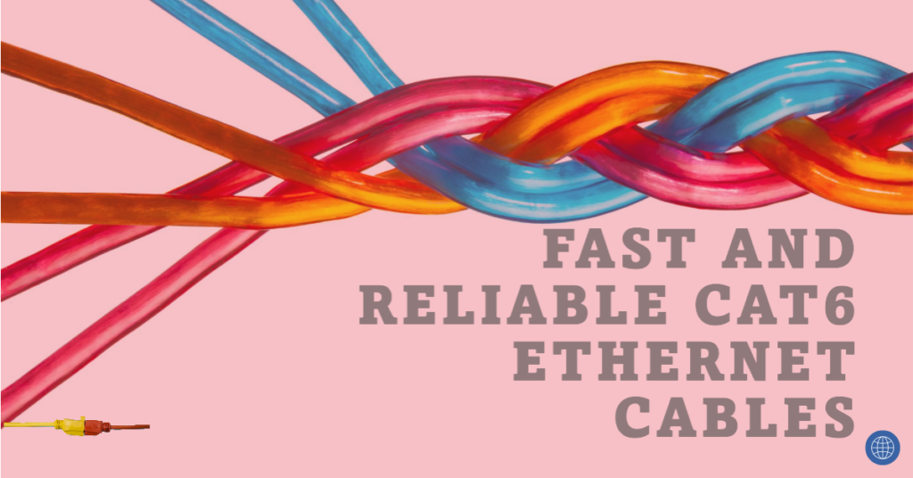 Cat6 Ethernet Cables: A Comprehensive Guide Cat6 Ethernet Cables: A Comprehensive Guide
