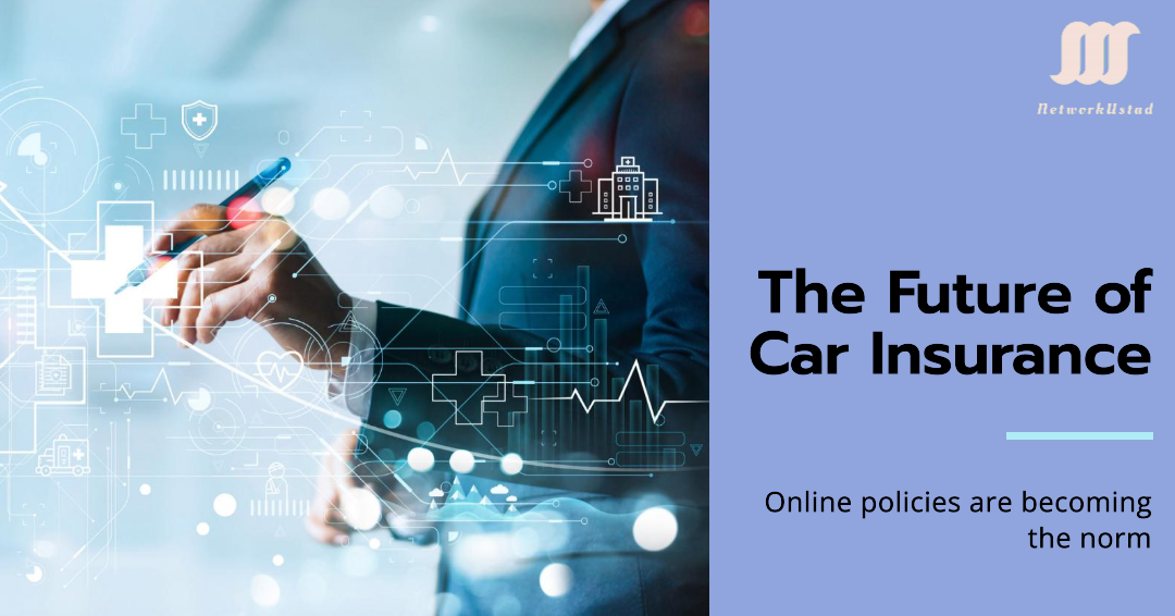 The Future of Car Insurance: Why Online Policies Are Becoming the Norm?