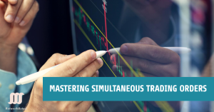 Hands holding a stylus pointing at a trading chart on a screen with the text "Mastering Simultaneous Trading Orders" overlaid.