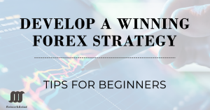 A hand holding a pen pointing at a financial chart on a screen with the text "DEVELOP A WINNING FOREX STRATEGY" and "TIPS FOR BEGINNERS.