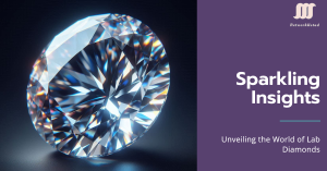 Close-up of a sparkling diamond with the text "Sparkling Insights: Unveiling the World of Lab Diamonds