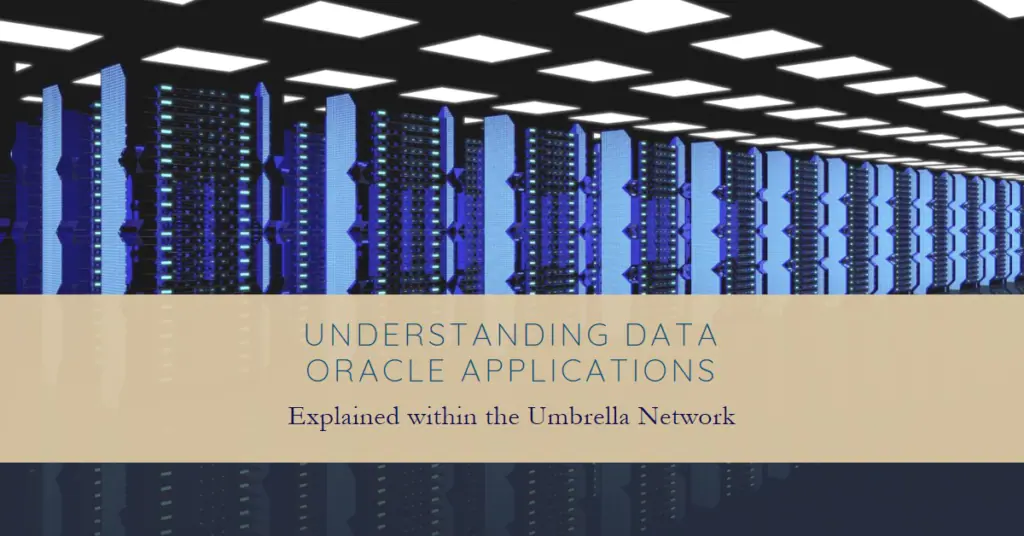 Data Oracle Applications Within the Umbrella Network Explained