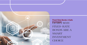 A promotional graphic for fixed-rate bonds, featuring a person using a laptop with financial icons overlaid, and text promoting fixed-rate bonds as a safe and smart investment choice.