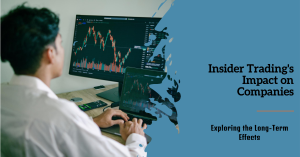 A person is sitting at a desk with multiple screens displaying stock market charts. The text on the right side of the image reads "Insider Trading's Impact on Companies" and "Exploring the Long-Term Effects."