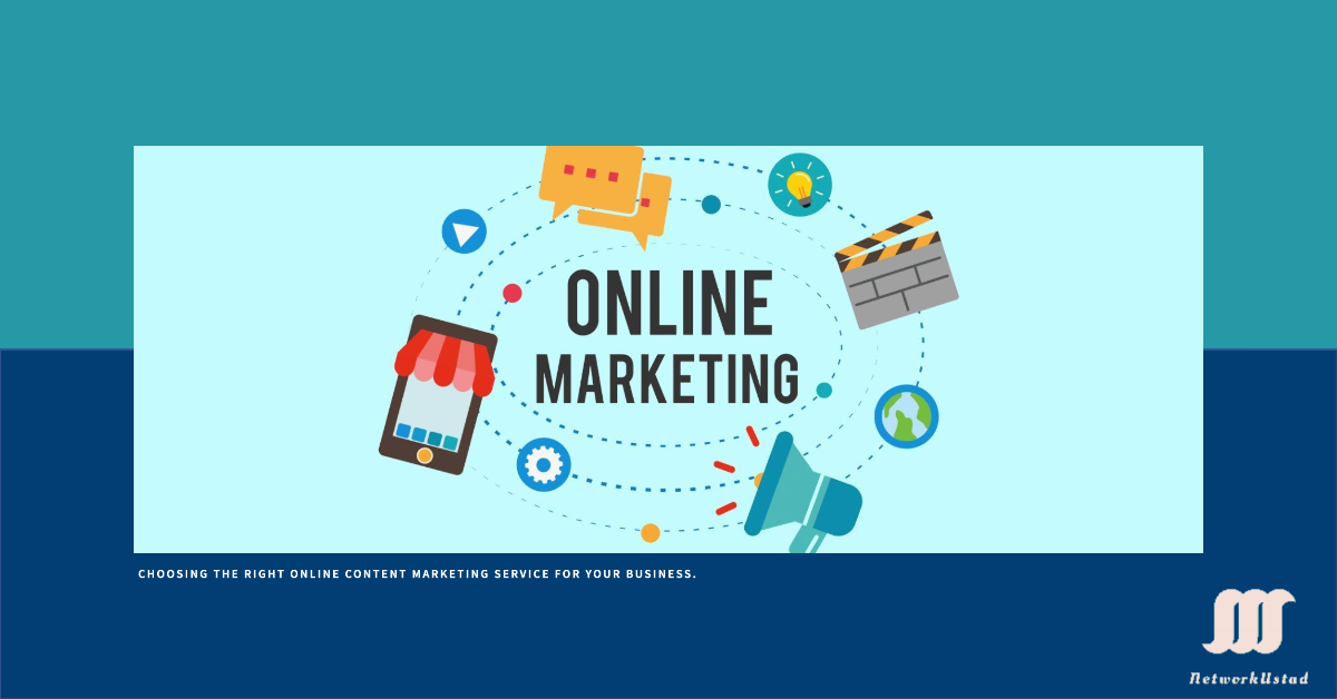 How to Choose the Right Online Content Marketing Service for Your Business  