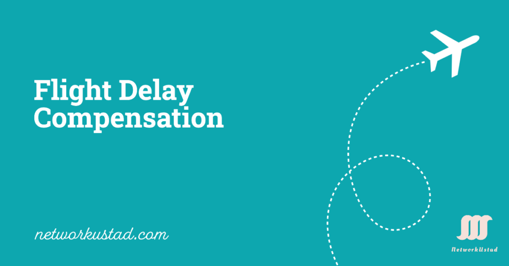 Flight Delay Compensation: All You Need to Know