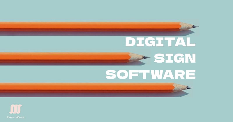 How to Select Correct Digital Sign Software for Your Requirements? 