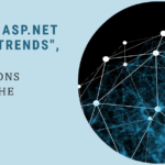 The Future of ASP.Net Hosting: Trends and Innovations to Watch