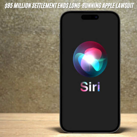 A smartphone displaying the Siri logo, with the text "$95 Million Settlement Ends Long-Running Apple Lawsuit" above it.